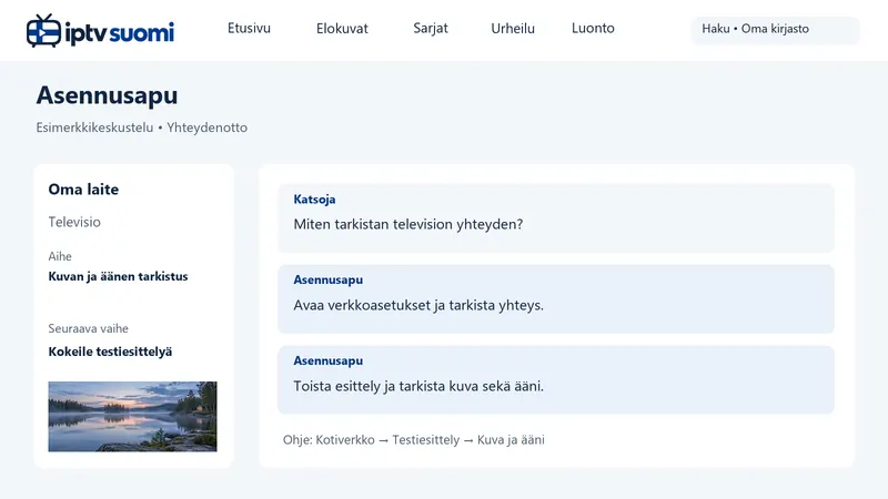 Esimerkkikeskustelu asennusavun kanssa: television yhteyden ja kuvan tarkistus.